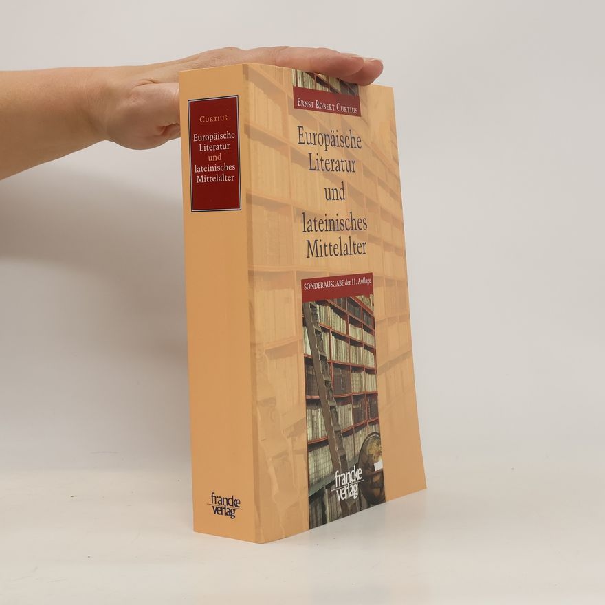 Ernst Robert Curtius Europäische Literatur und lateinisches Mittelalter
