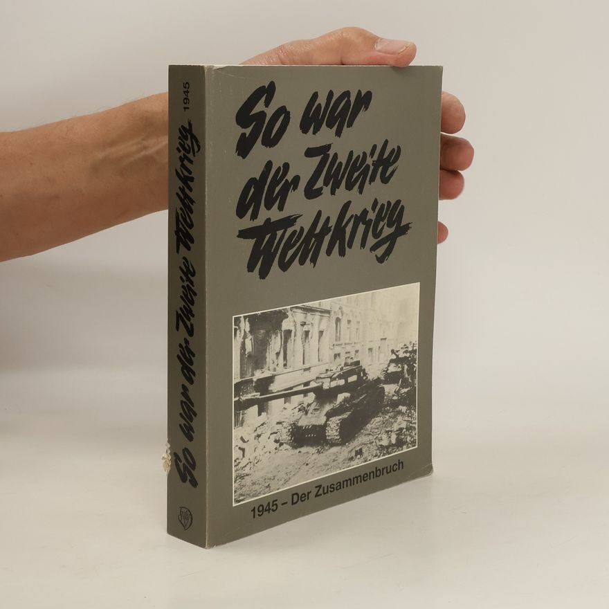 Autorenkollektiv So war Zweite Weltkrieg