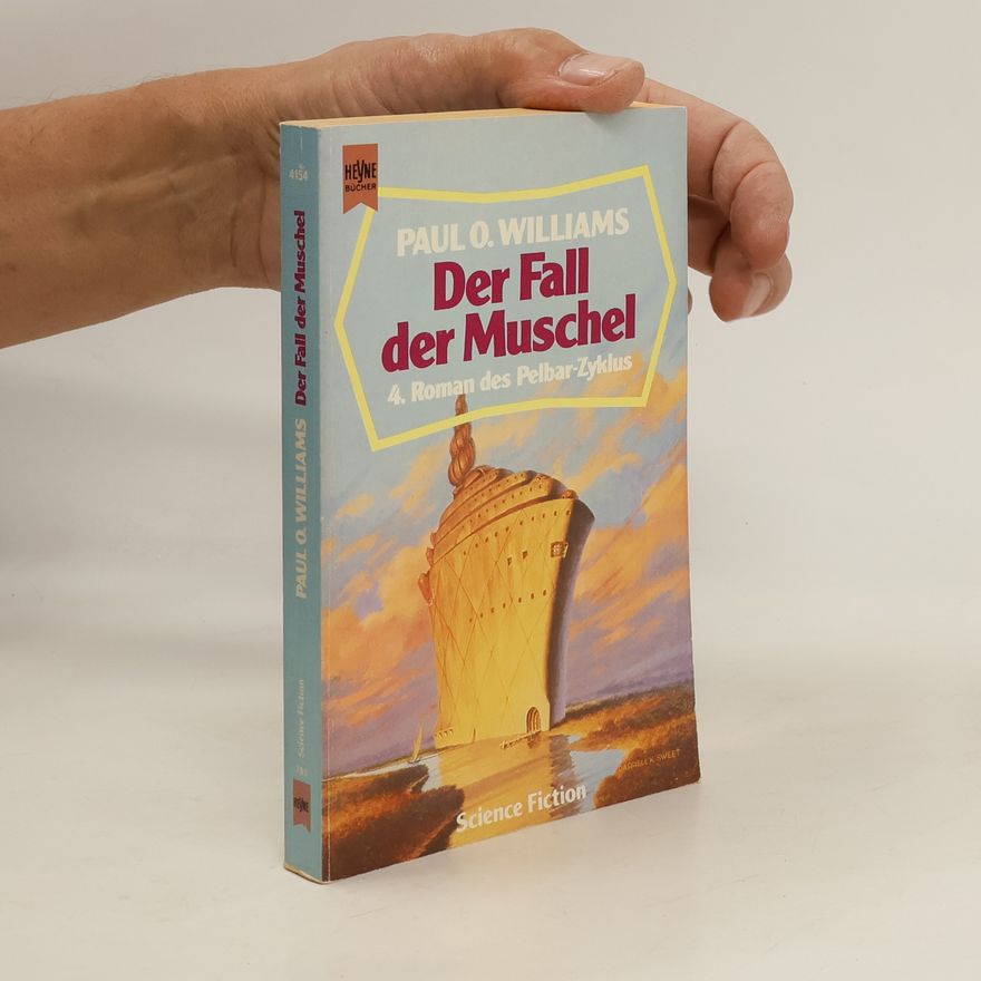 Paul O. Williams Der Fall der Muschel. Vierter Roman des Pelbar- Zyklus.