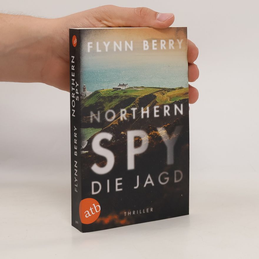 Flynn Berry Northern spy - die Jagd