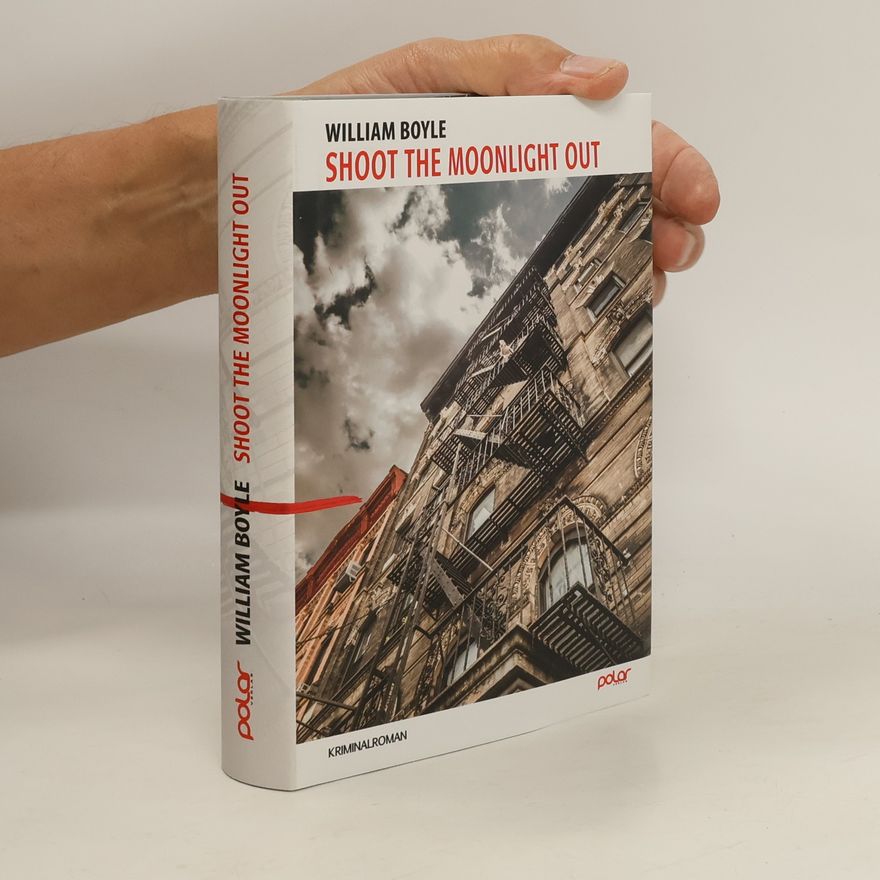 William Boyle Shoot The Moonlight Out