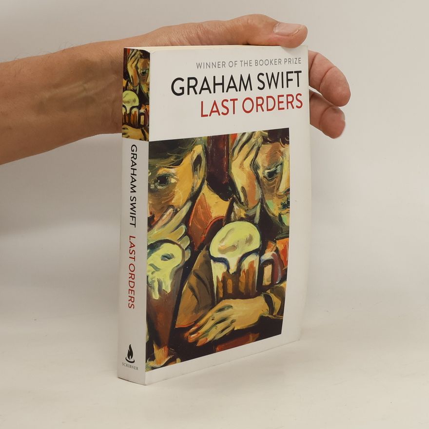 Graham Swift Last Orders