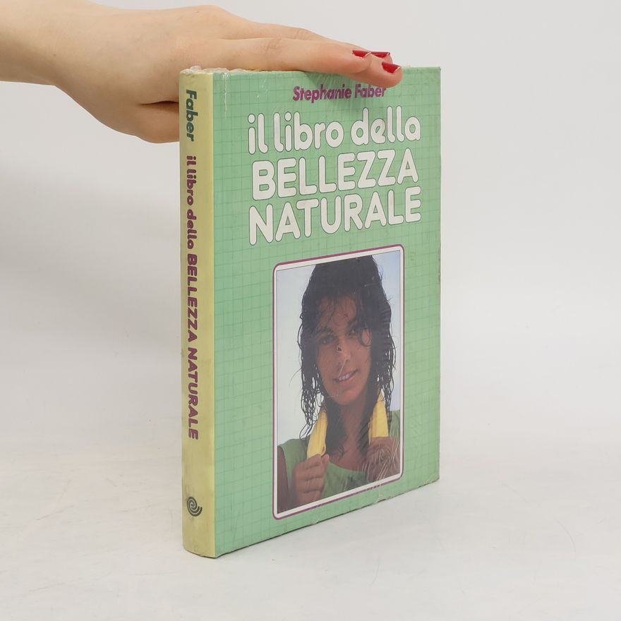 Stephanie Faber Il libro della bellezza naturale