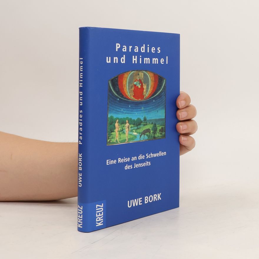 Uwe Bork Paradies und Himmel