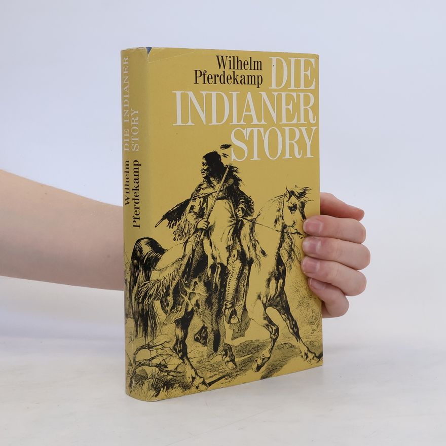Wilhelm Pferdekamp Die Indianer-Story
