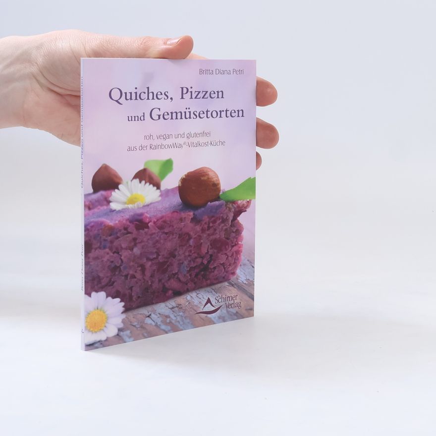 Britta Diana Petri Quiches, Pizzen und Gemüsetorten