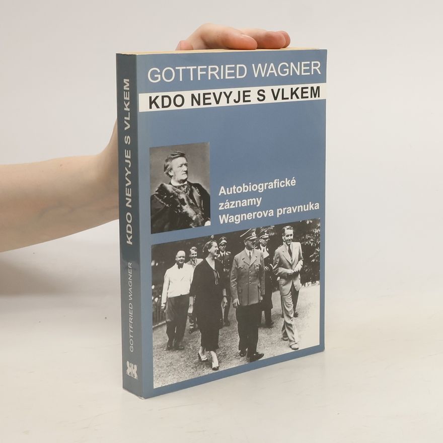 Gottfried Wagner Kdo nevyje s Vlkem
