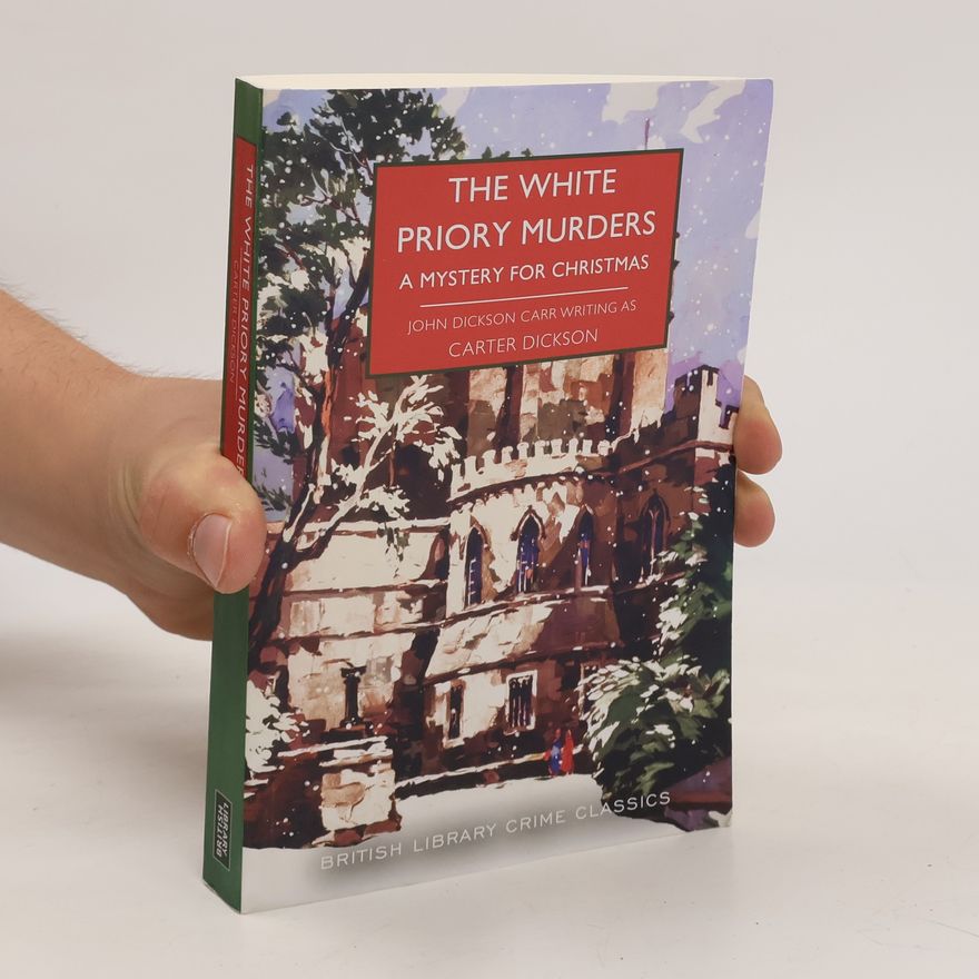 Carter Dickson The White Priory Murders