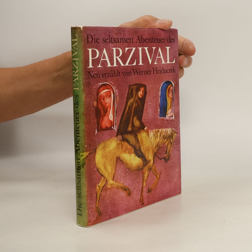 Werner Heiduczek Die seltsamen Abenteuer des Parzival