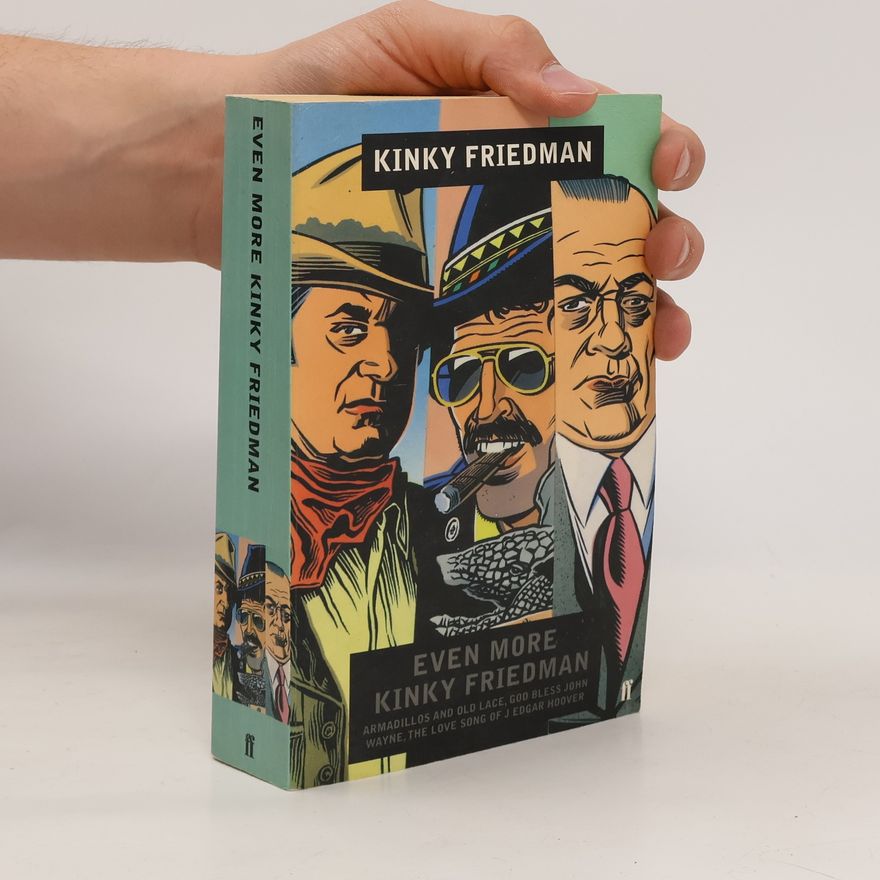 Kinky Friedman Even More Kinky Friedman