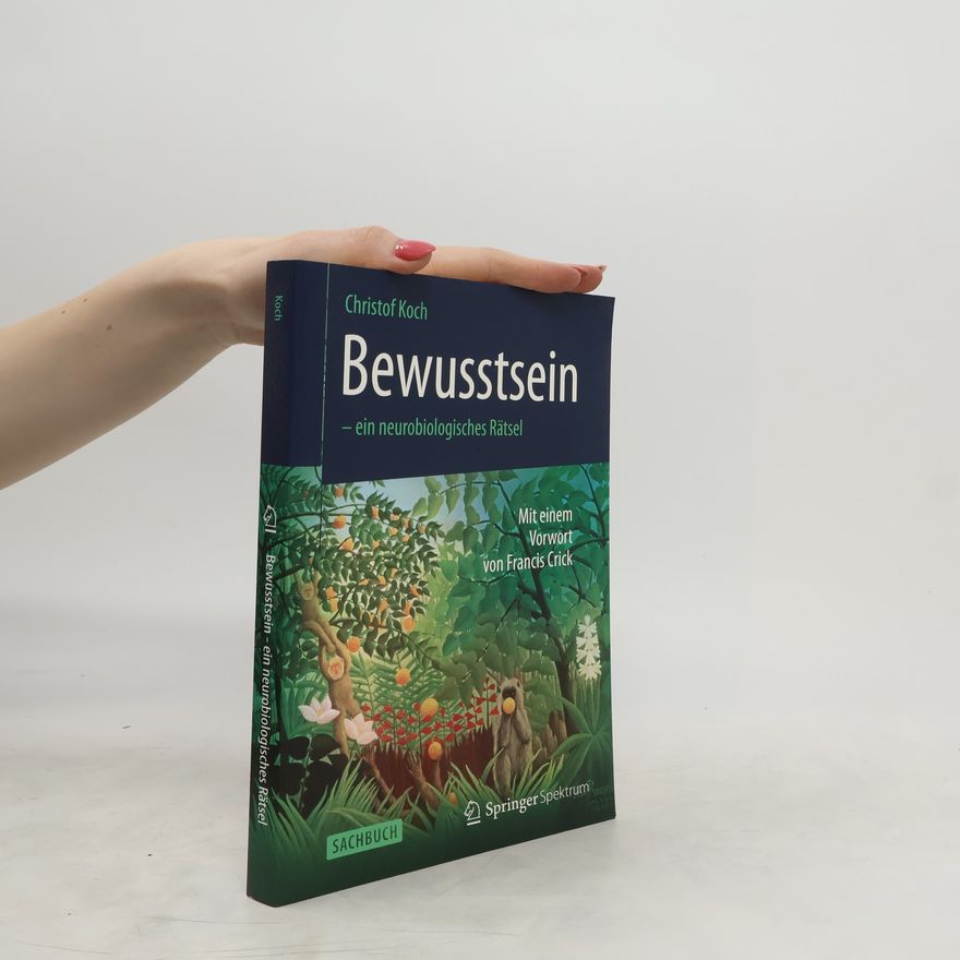 Christof Koch Bewusstsein - ein neurobiologisches Rätsel