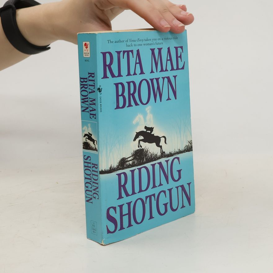 Rita Mae Brown Riding Shotgun