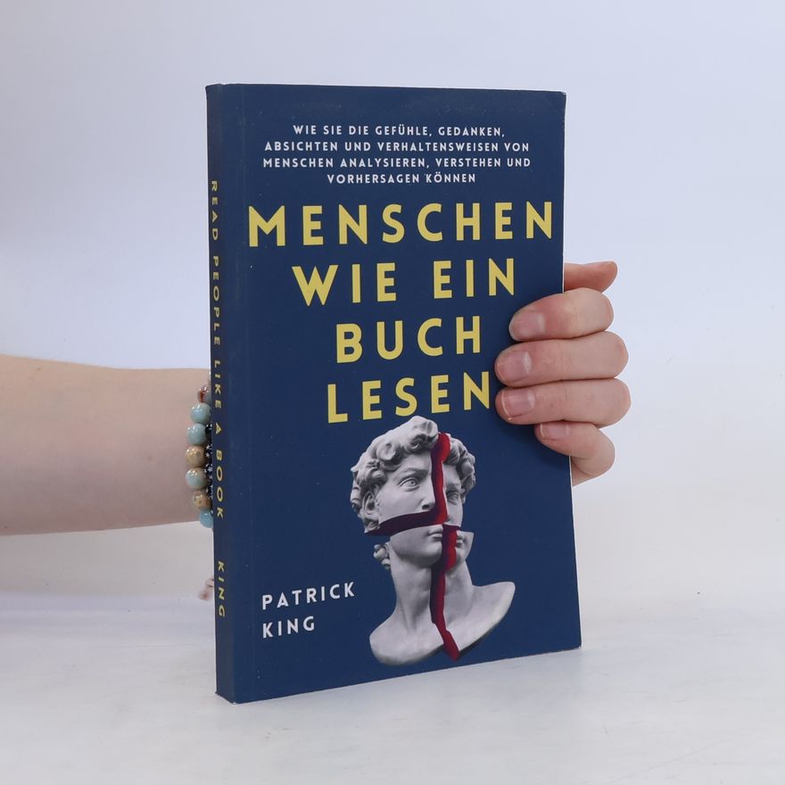 Patrick King Menschen wie ein Buch lesen