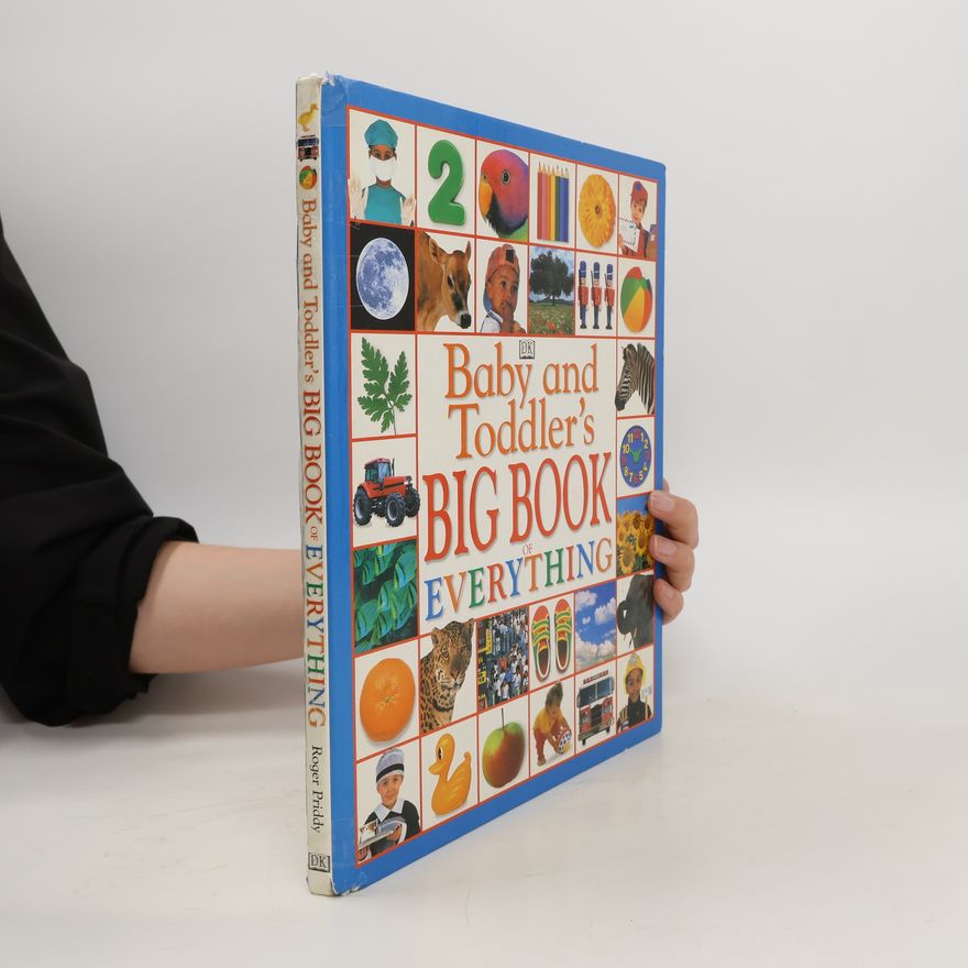 Roger Priddy Baby and Toddler's Big Book of Everything