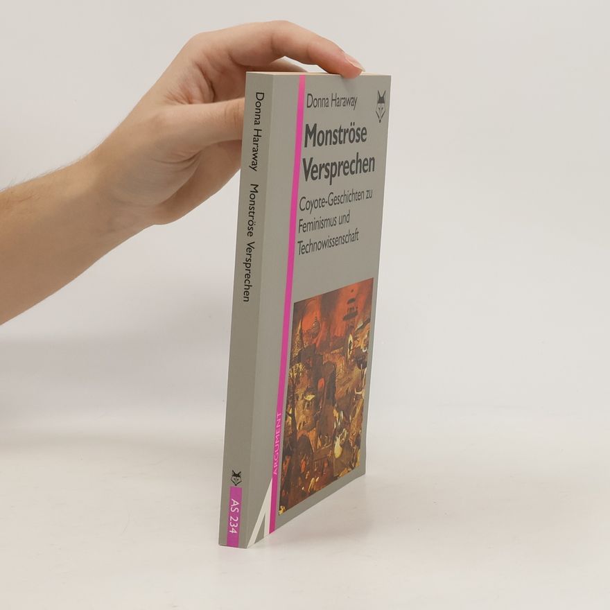 Donna Haraway Monströse Versprechen