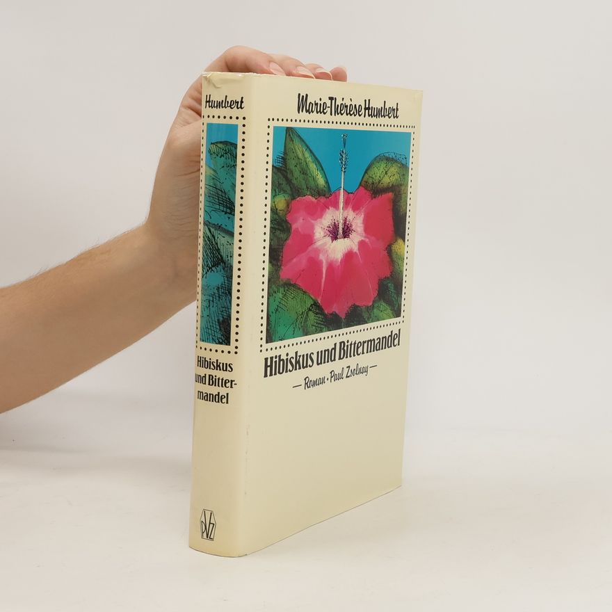 Marie Thérèse Humbert Hibiskus und Bittermandel