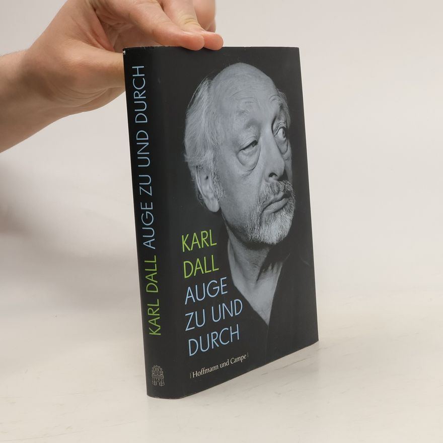 Karl Dall Auge zu und durch