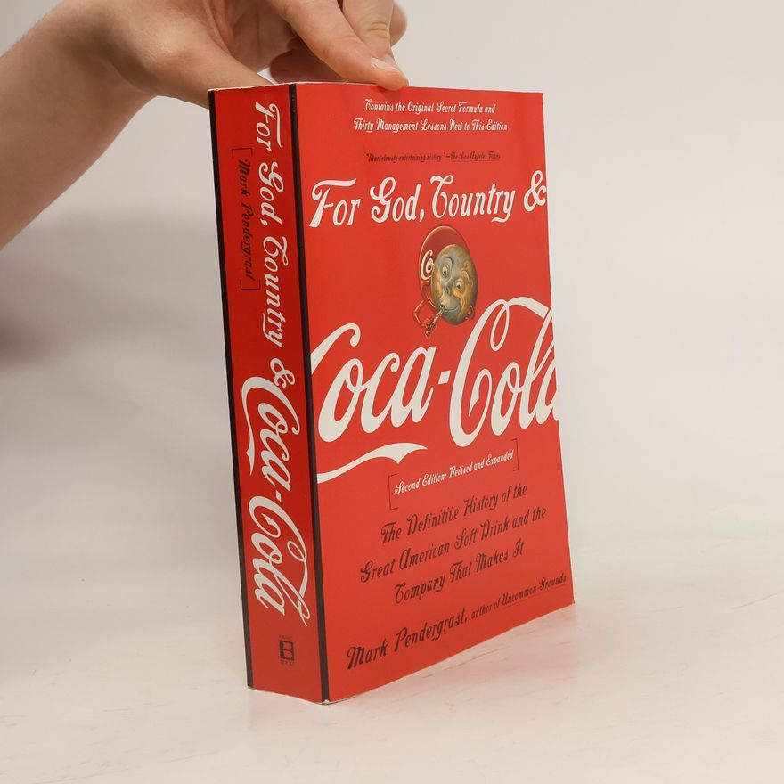Mark Pendergrast For God, Country, and Coca-Cola