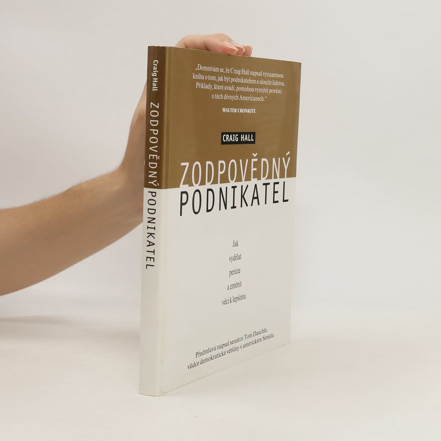 Craig Hall Zodpovědný podnikatel. Jak vydělat peníze a změnit věci k lepšímu