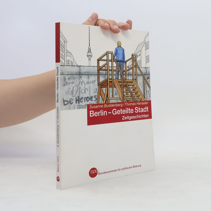 Susanne Buddenberg Berlin - geteilte Stadt