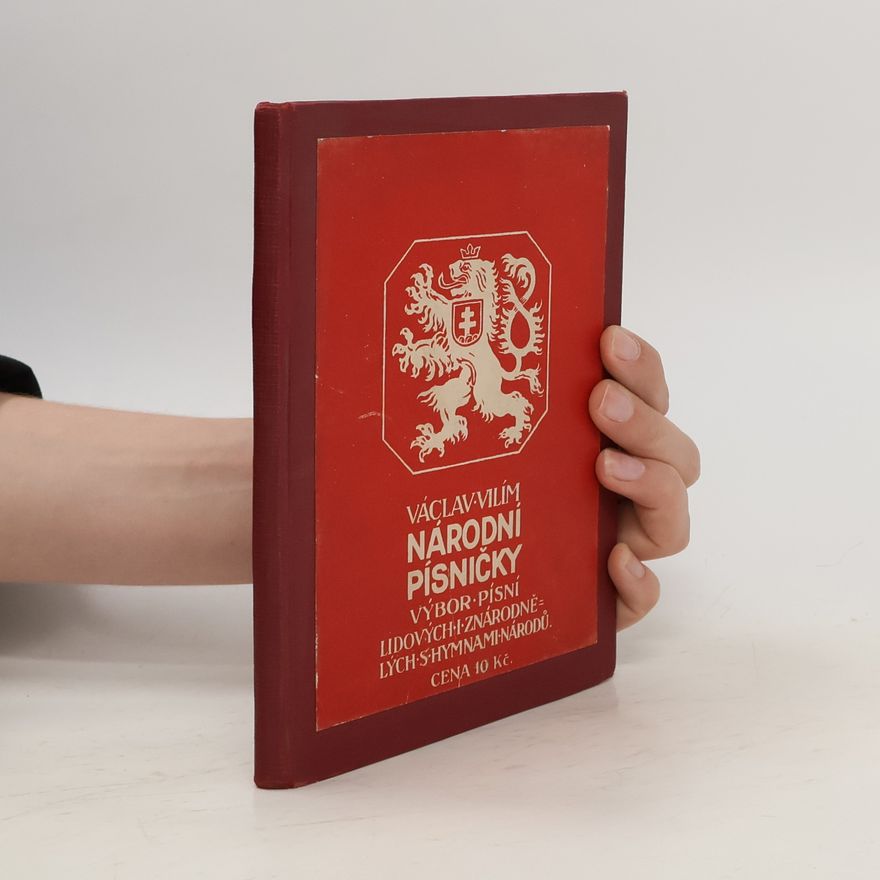 Václav Vilím Národní písničky. Výbor pro školy obecné, měšť. a střední. Díl 1