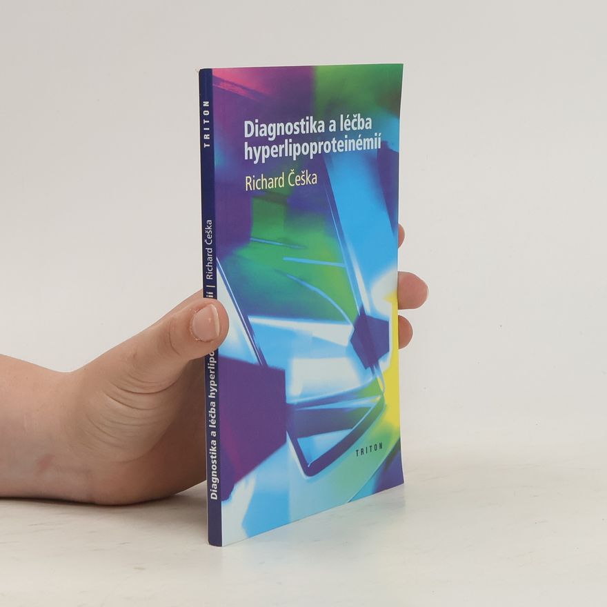 Richard Češka Diagnostika a léčba hyperlipoproteinémií