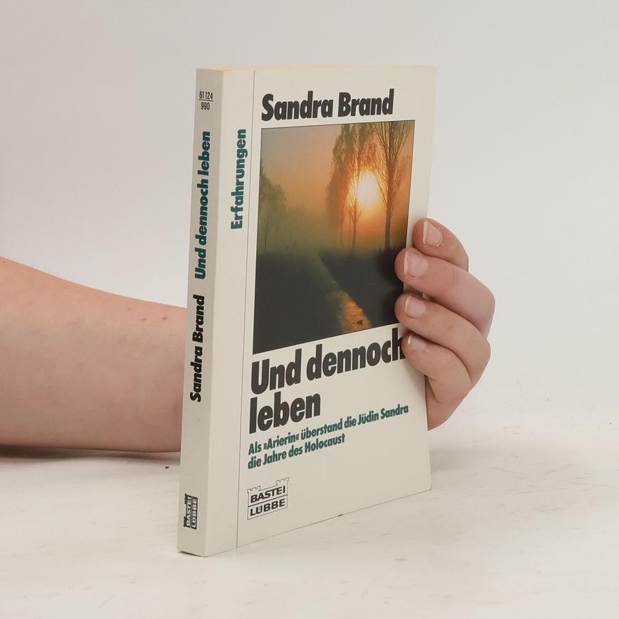 Sandra Brand Und dennoch leben
