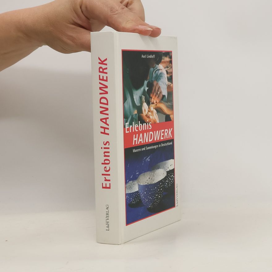 Axel Lindloff Erlebnis Handwerk