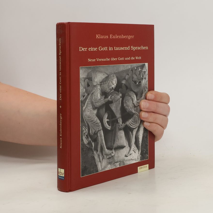 Klaus Eulenberger Der eine Gott in tausend Sprachen