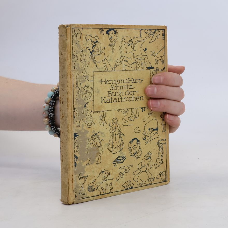 Hermann Harry Schmitz Buch der Katastrophen