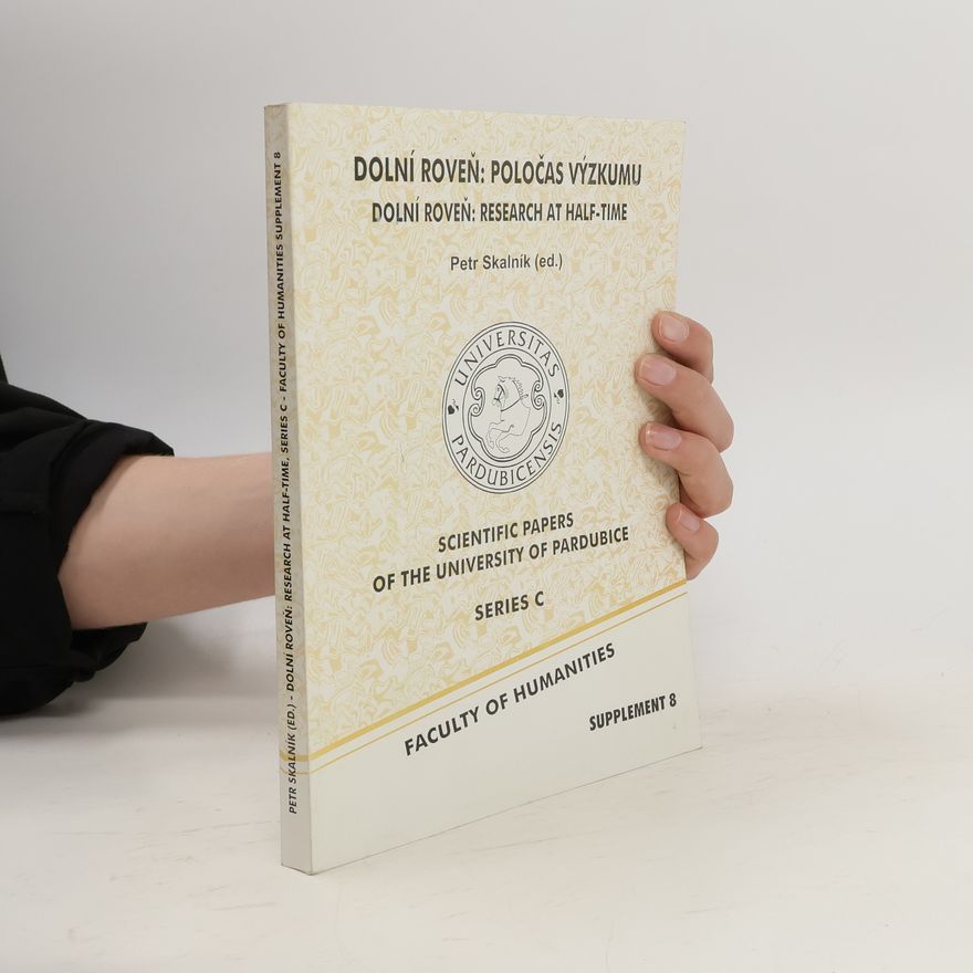 Petr Skalník Dolní Roveň: poločas výzkumu = Dolní Roveň: research at half-time