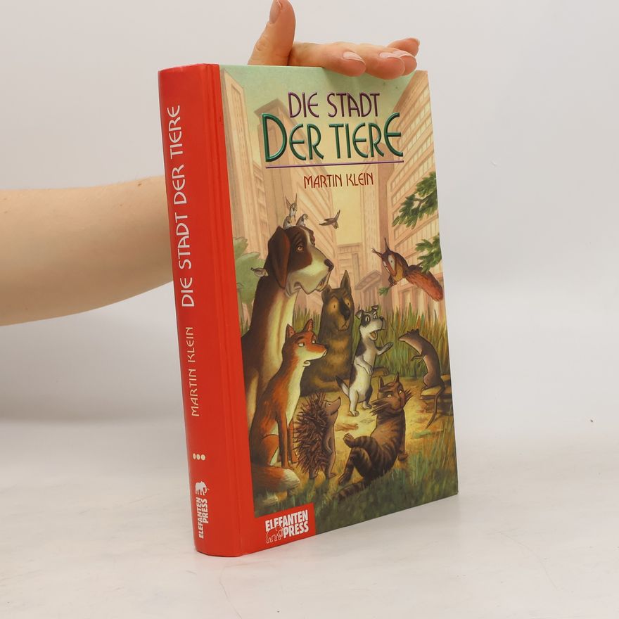 Klaus-Martin Klein Die Stadt der Tiere