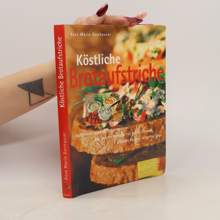 Rose Marie Donhauser Köstliche Brotaufstriche