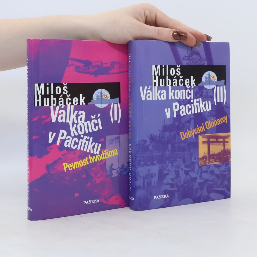 Miloš Hubáček Válka končí v Pacifiku. I. a II. díl