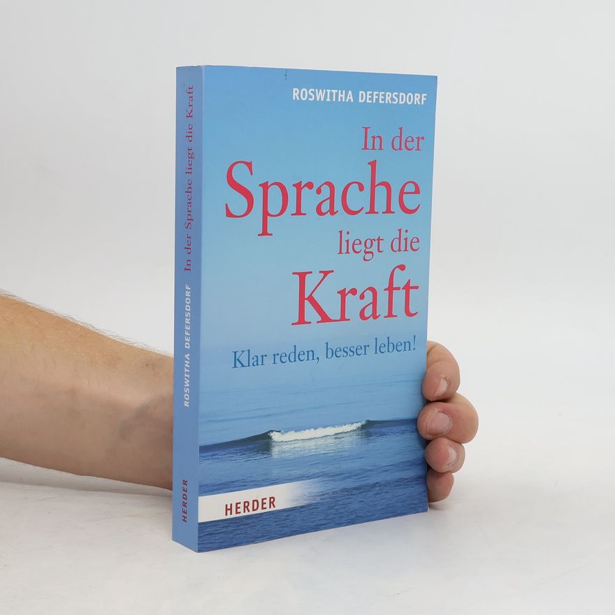 Mechthild R. von Scheurl Defersdorf In der Sprache liegt die Kraft