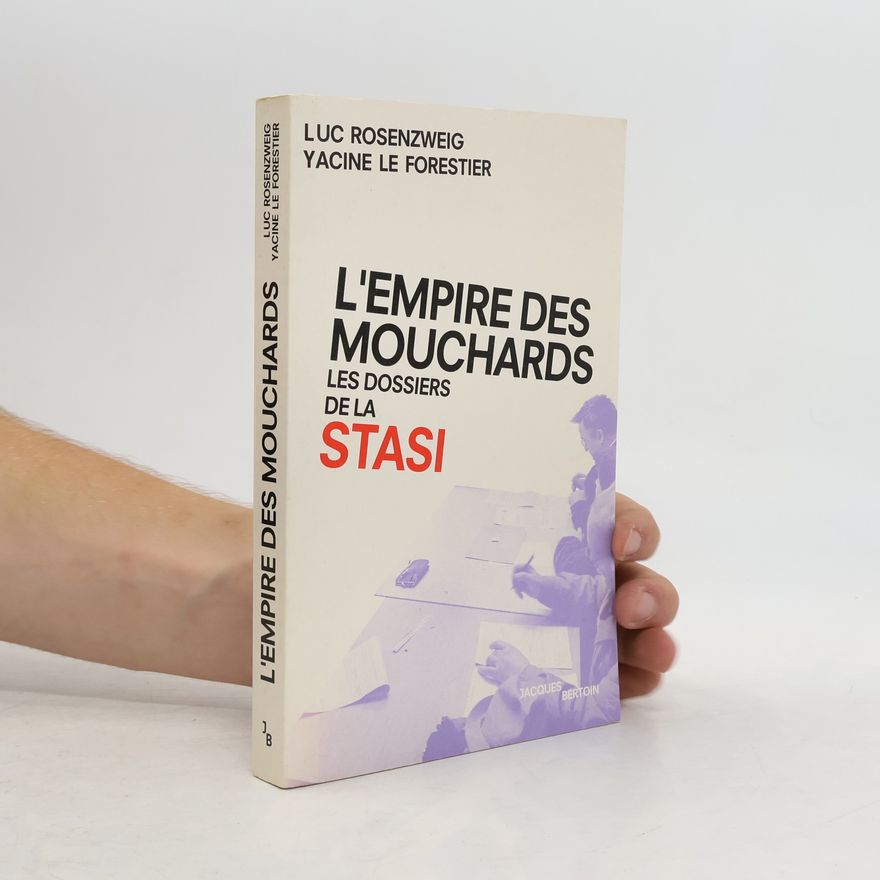 Luc Rosenzweig L' Empire des mouchards