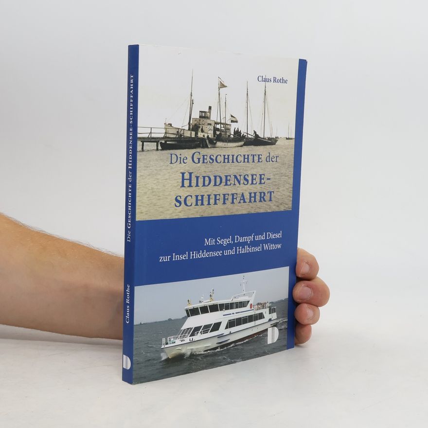 Claus Rothe Die Geschichte der Hiddenseeschifffahrt