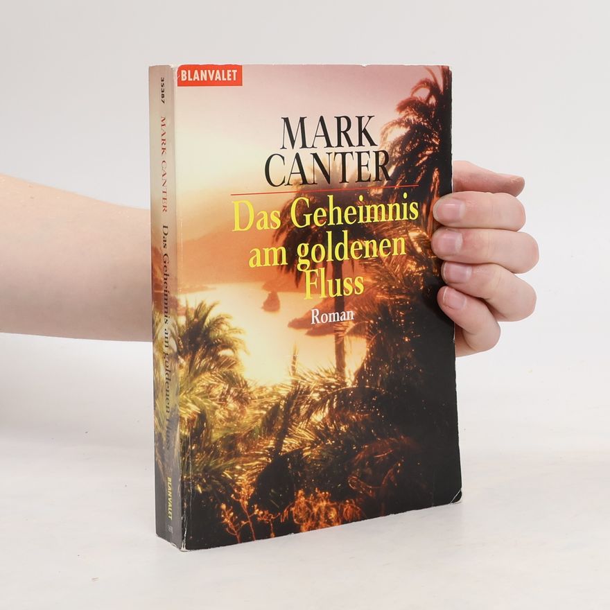 Mark Canter Das Geheimnis am goldenen Fluss