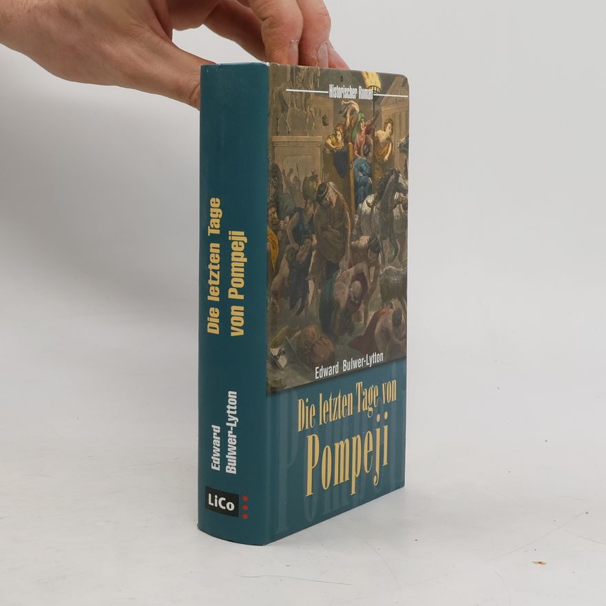 Edward Bulwer-Lytton Die letzten Tage von Pompeji