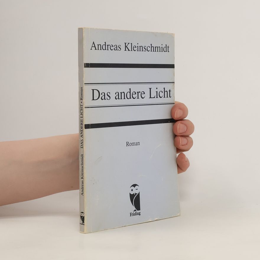 Andreas Kleinschmidt Das andere Licht