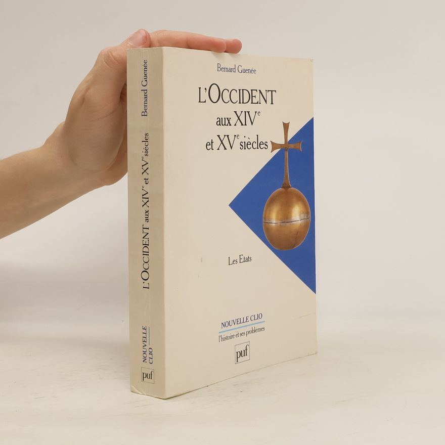 Bernard Guenée L'Occident aux XIVe et XVe siècles