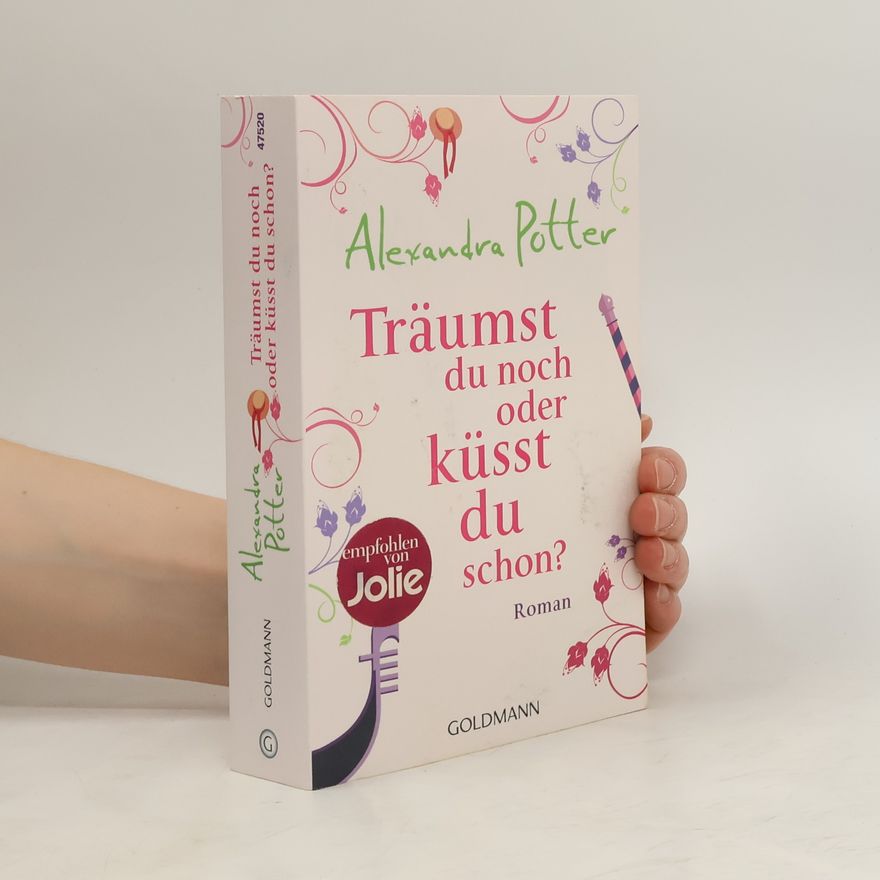 Alexandra Potter Träumst du noch, oder küsst du schon?