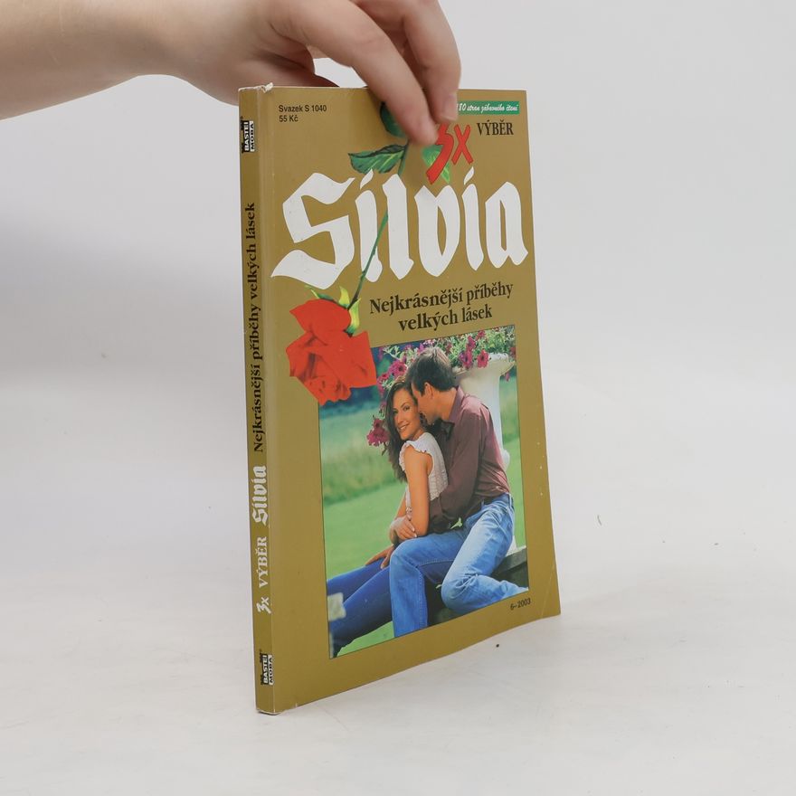 Autorenkollektiv 3x výběr Silvia. Nejkrásnější příběhy velkých lásek, 6/2003