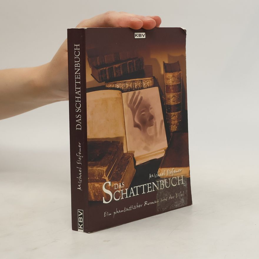 Michael Siefener Das Schattenbuch. Ein phantastischer Roman aus der Eifel