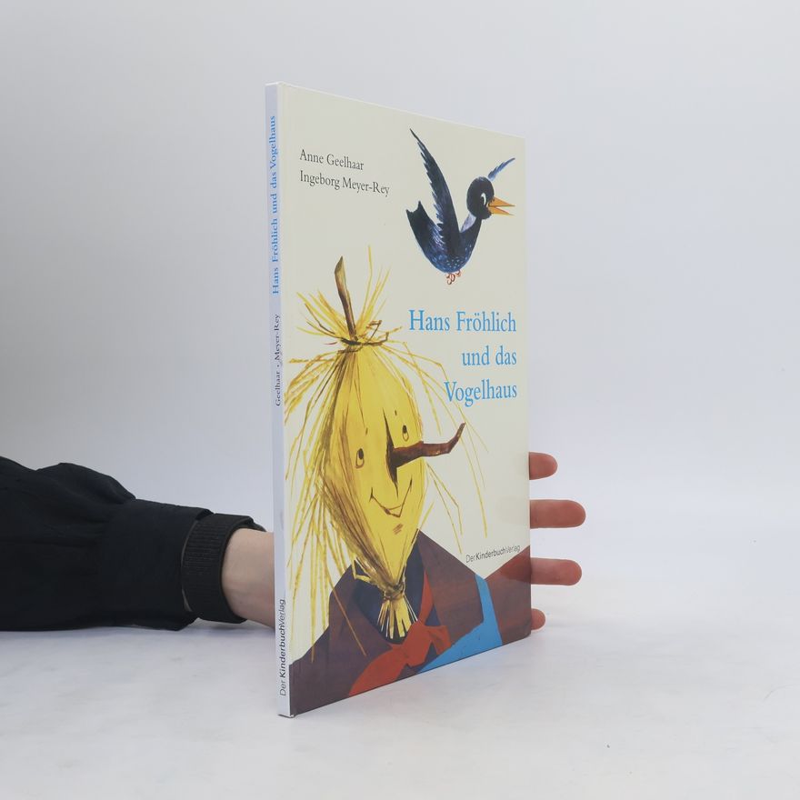 Anne Geelhaar Hans Fröhlich und das Vogelhaus