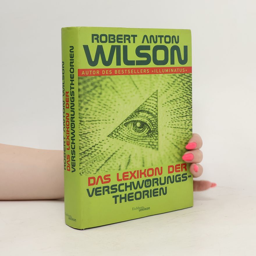 Robert Anton Wilson Das Lexikon der Verschwörungstheorien