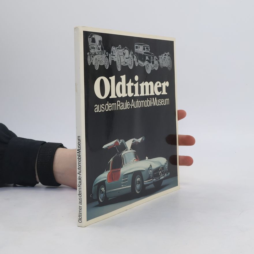 Autorenkollektiv Oldtimer aus dem Raule-Automobil-Museum
