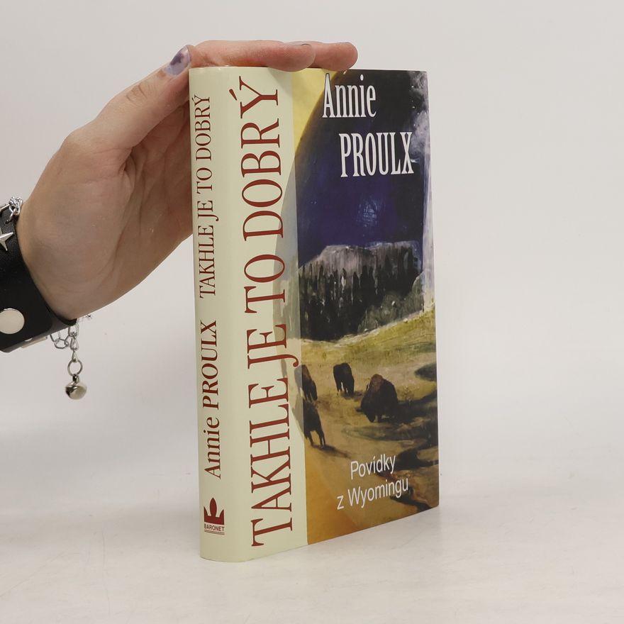 Annie Proulx Takhle je to dobrý
