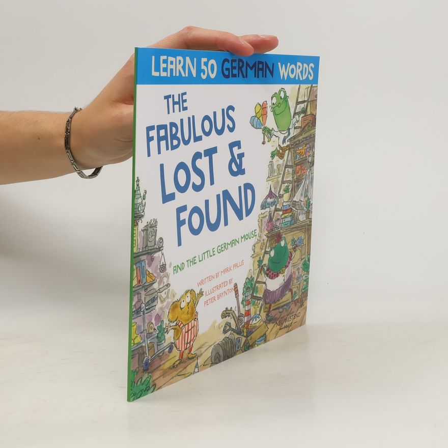 Peter Baynton Fabulous Lost & Found and the Little German Mouse