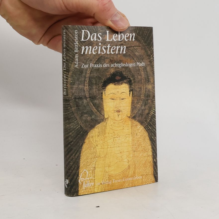Adam Bittleston Das Leben meistern
